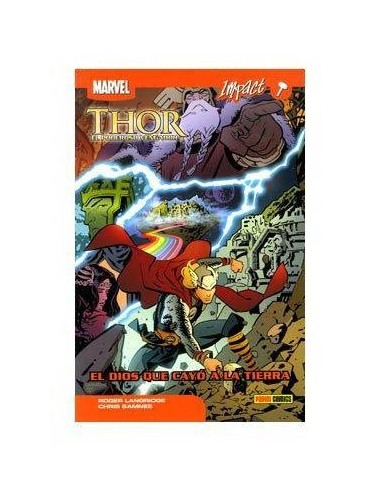THOR: EL PODEROSO VENGADOR 01. EL DIOS QUE CAYÓ A LA TIERRA (MARVEL...