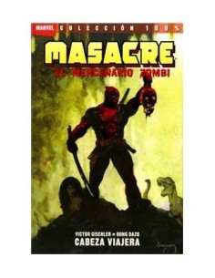 MASACRE: EL MERCENARIO ZOMBIE 01. CABEZA VIAJERA 9788498854534  11,...