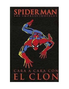 SPIDERMAN: CARA A CARA CON EL CLON (LOS IMPRESCINDIBLES 07) 9788496...