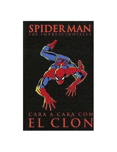 SPIDERMAN: CARA A CARA CON EL CLON (LOS IMPRESCINDIBLES 07) 9788496...