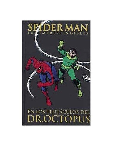 SPIDERMAN: EN LOS TENTACULOS DEL DR. OCTOPUS (LOS IMPRESCINDIBLES 0...