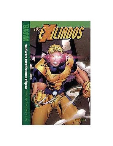 LOS EXILIADOS 08 - VENGADORES PARA SIEMPRE 9788496652088  8,17 €