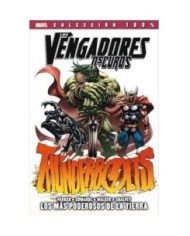 LOS VENGADORES OSCUROS 01. THUNDERBOLTS: LOS MAS PODEROSOS DE LA TI...