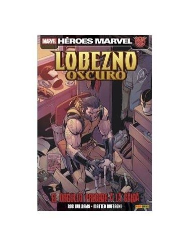 LOBEZNO OSCURO 06. EL ORGULLO PRECEDE A LA CAIDA 9788490244241  12,... LOBEZNO OSCURO 06. EL ORGULLO PRECEDE A LA CAIDA 9788490244241  12,...