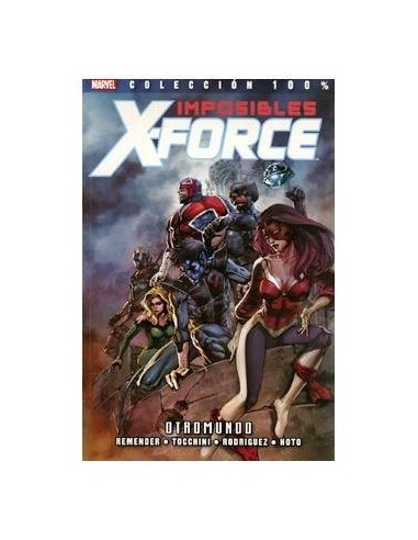 IMPOSIBLES X-FORCE 04: OTROMUNDO IMPOSIBLES X-FORCE 04: OTROMUNDO