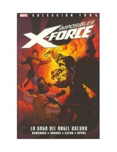 IMPOSIBLES X-FORCE 03: LA SAGA DEL ANGEL OSCURO IMPOSIBLES X-FORCE 03: LA SAGA DEL ANGEL OSCURO
