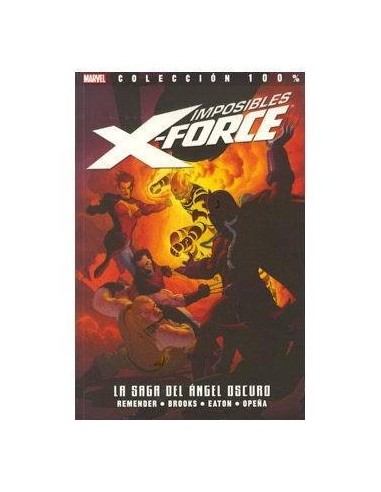 IMPOSIBLES X-FORCE 03: LA SAGA DEL ANGEL OSCURO IMPOSIBLES X-FORCE 03: LA SAGA DEL ANGEL OSCURO