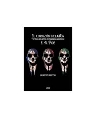 EL CORAZÓN DELATOR Y OTROS RELATOS EXTRAORDINARIOS DE POE