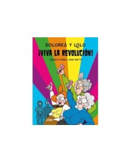 DOLORES Y LOLO 2. ¡VIVA LA REVOLUCION!