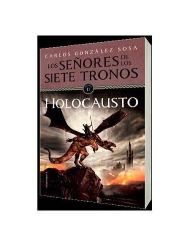 LOS SEÑORES DE LOS 7 TRONOS 02. HOLOCAUSTO 9788499189215  16,25 €