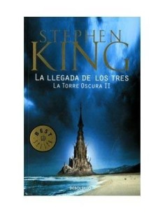 LA LLEGADA DE LOS TRES. LA TORRE OSCURA 02 (DEBOLSILLO) 97884990838...