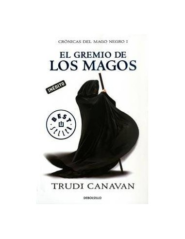 EL GREMIO DE LOS MAGOS (DEBOLSILLO) (CRONICAS DEL MAGO NEGRO 01) 97...