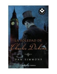 LA SOLEDAD DE CHARLES DICKENS (DAN SIMMONS) (ROCABOLSILLO) 97884969...