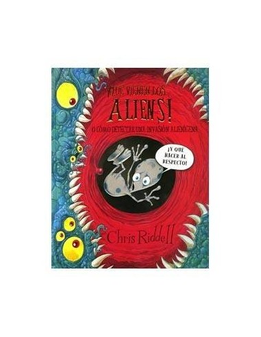 QUE VIENEN LOS ALIENS! O COMO DETECTAR UNA INVASION ALIENIGENA 9788...