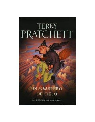 UN SOMBRERO DE CIELO (TERRY PRATCHETT) MUNDODISCO 32 9788401339790 ...