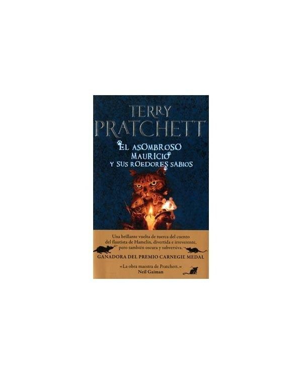 EL ASOMBROSO MAURICIO Y SUS ROEDORES SABIOS (TERRY PRATCHETT) MUNDO...