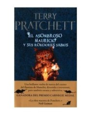 EL ASOMBROSO MAURICIO Y SUS ROEDORES SABIOS (TERRY PRATCHETT) MUNDO...