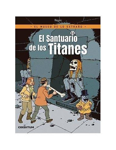 EL MUSEO DE LO EXTRAÑO 01. EL SANTUARIO DE LOS TITANES 978841624938... EL MUSEO DE LO EXTRAÑO 01. EL SANTUARIO DE LOS TITANES 978841624938...