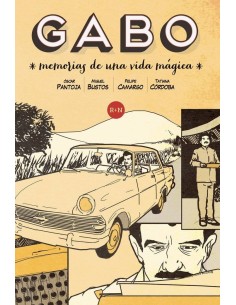 GABO - MEMORIAS DE UNA VIDA MÁGICA GABO - MEMORIAS DE UNA VIDA MÁGICA