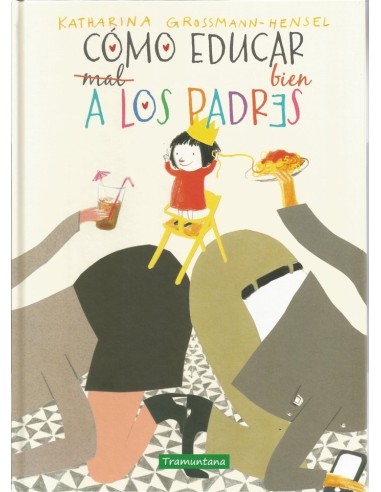 COMO EDUCAR BIEN A LOS PADRES