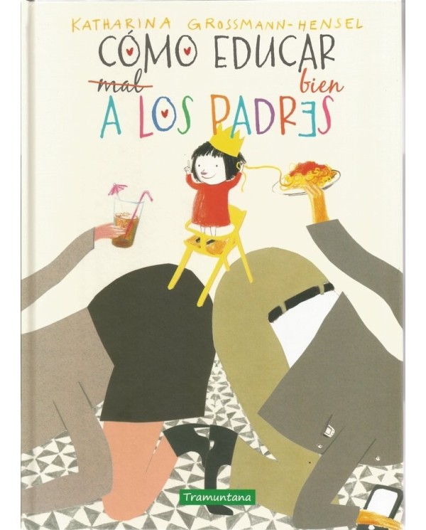 COMO EDUCAR BIEN A LOS PADRES
