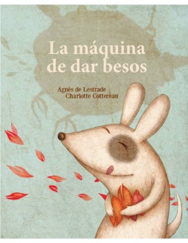 MAQUINA DE FABRICAR BESOS,LA